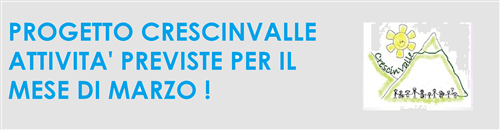 Progetto Crescinvalle: marzo e le nuovissime iniziative